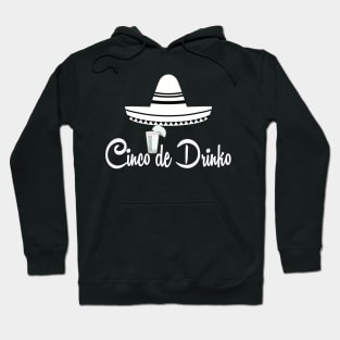 Cinco de Drinko, Cinco de mayo Gift Idea, 5 de mayo shirt, tequila, Cinco de drinko Hoodie